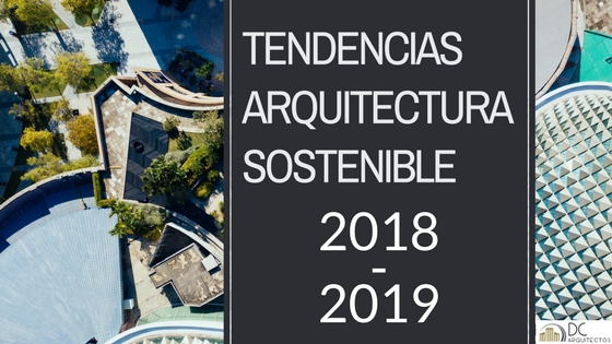 arquitectura-sostenible-tendencias-2018-2019